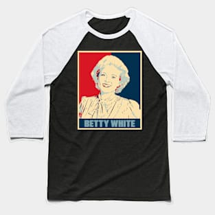 Betty White Golden Girls Hope Poster Art Baseball T-Shirt